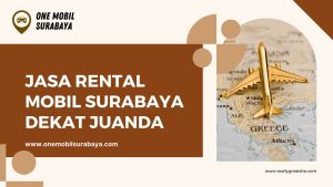 Jasa Rental Mobil Surabaya dekat Juanda